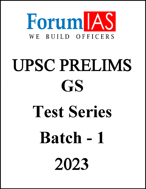 Forum IAS Prelims 2023 Batch - 1 Test Series