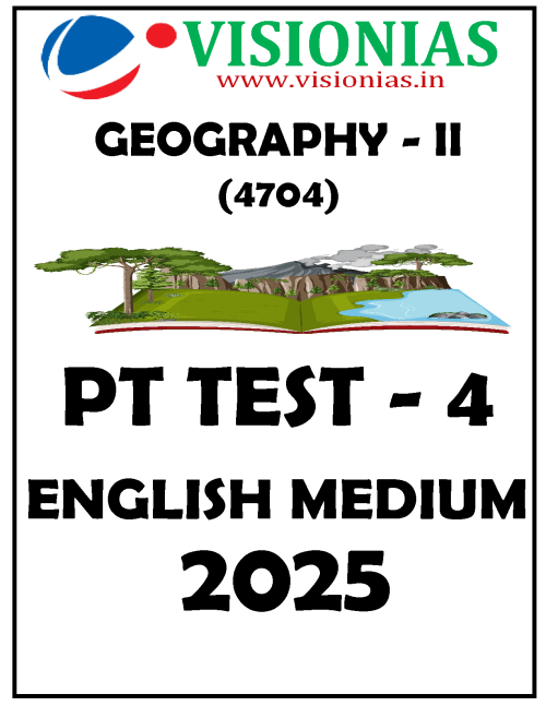 Vision IAS PT Test Series 2025 - Test 4 (4704) [B/W PRINTOUT]