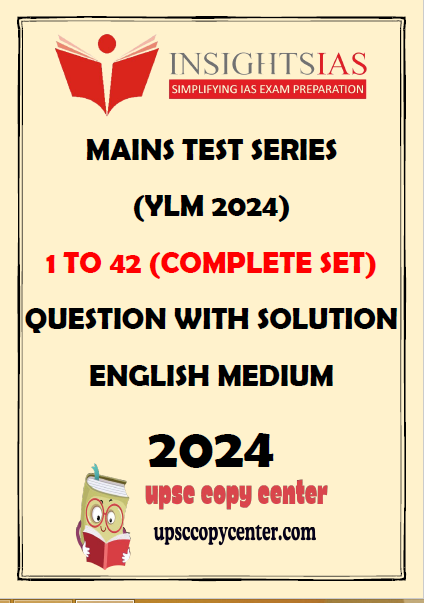 Insight IAS Mains Test Series (YLM) 01 to 42 English Medium 2024 ...