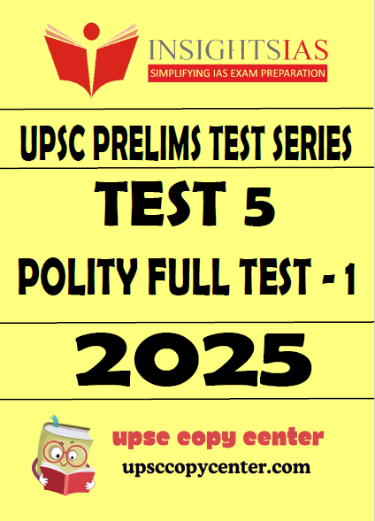 INSIGHT IAS GS Prelims 2025 Test 5 (ENG)