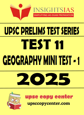 INSIGHT IAS GS Prelims 2025 Test 11 (ENG)