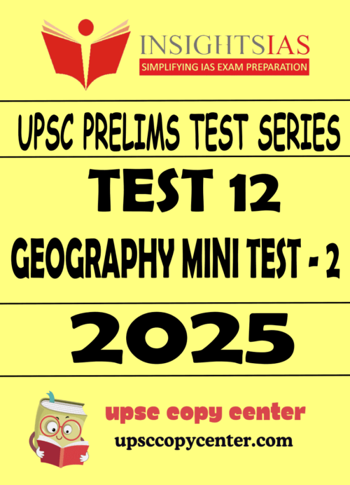 INSIGHT IAS GS Prelims 2025 Test 12 (ENG)