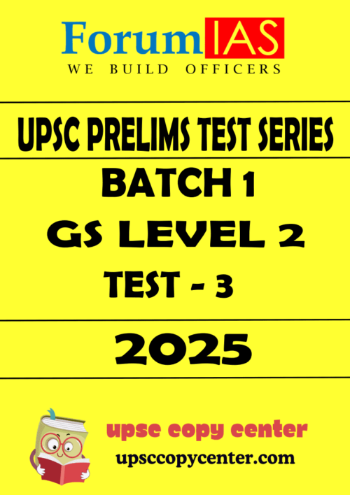 Forum IAS General Studies Batch-1 (Level-2) Prelims Test 03 [211203] Questions With Solutions English Medium 2025