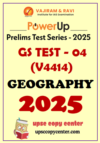 Vajiram & Ravi PowerUP Prelims 2025 Test 4 (V4414) English Medium {B/W Printout}