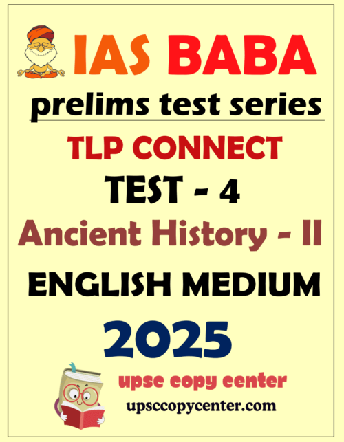 IAS BABA TLP CONNECT PRELIMS 2025 TEST 4 ENG MEDIUM {B/W PRINTOUT}