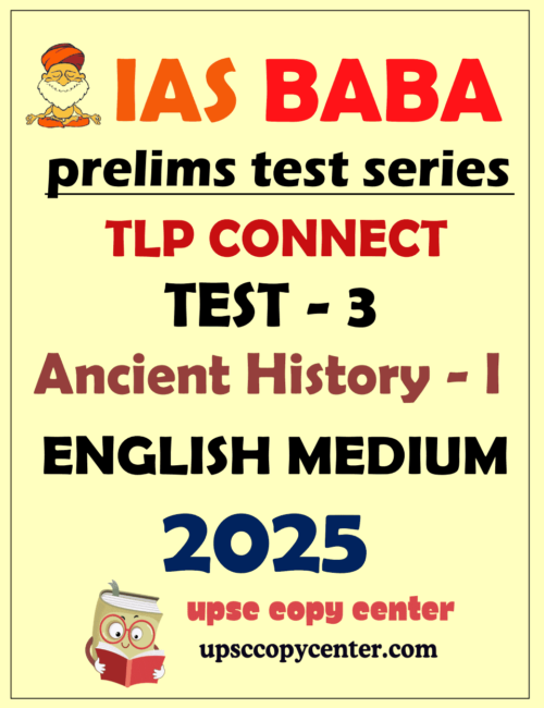 IAS BABA TLP CONNECT PRELIMS 2025 TEST 3 ENG MEDIUM {B/W PRINTOUT}