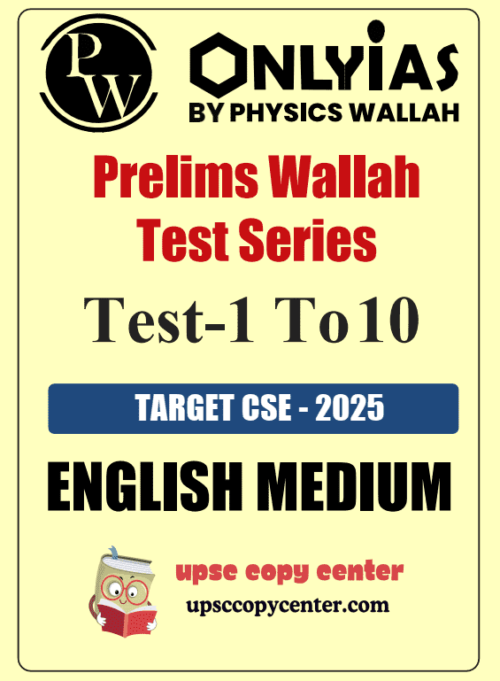 PW ONLY IAS PRELIMS TEST SERIES TEST 1 TO 10 (ENGLISH MEDIUM) - 2025