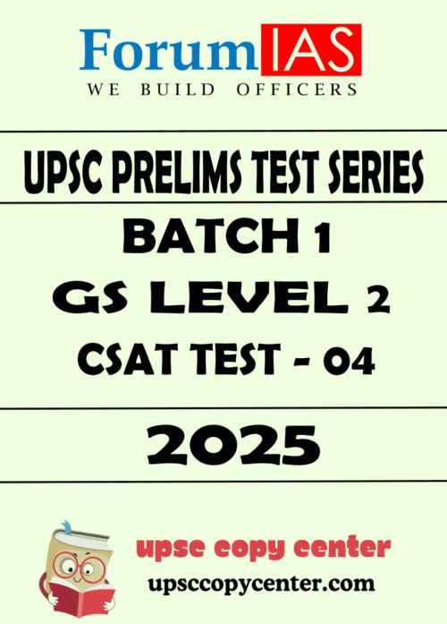 Forum IAS General Studies Batch-1 (Level-2) Prelims CSAT Test 04 [212404] Questions With Solutions English Medium 2025