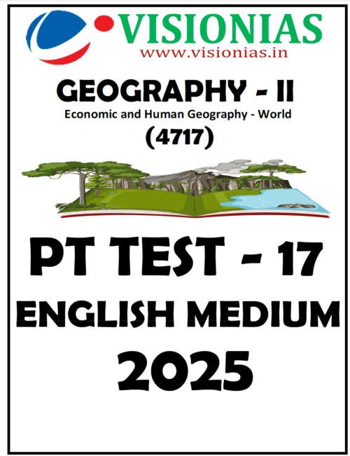 Vision IAS PT Test Series 2025 – Test 17 (4717) [B/W PRINTOUT]