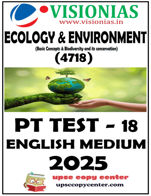 Vision IAS PT Test Series 2025 – Test 18 (4718) [B/W PRINTOUT]