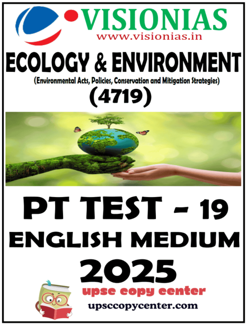 Vision IAS PT Test Series 2025 – Test 19 (4719) [B/W PRINTOUT]