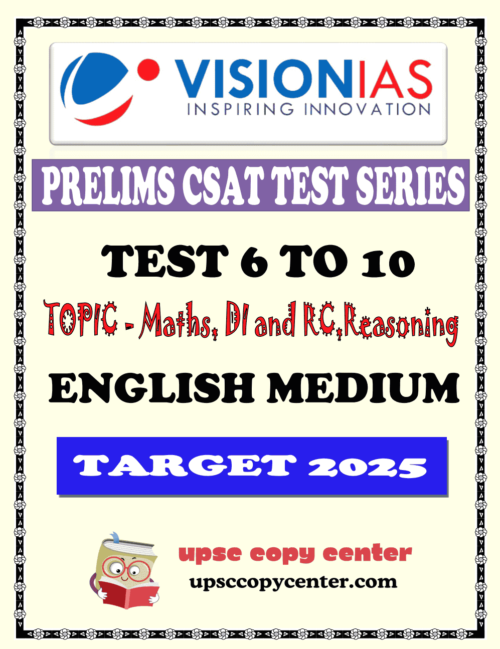 (Set) Vision IAS PT CSAT Test Series 2025 – Test 6 (4741) to 10 (4745)- ENG Medium – [B/W PRINTOUT]