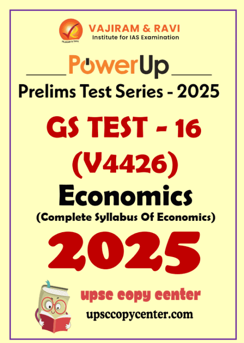 Vajiram & Ravi PowerUP Prelims 2025 Test 16 (V4426) English Medium {B/W Printout}