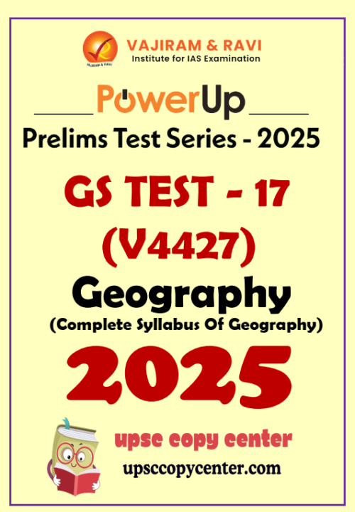 Vajiram & Ravi PowerUP Prelims 2025 Test 17 (V4427) English Medium {B/W Printout}