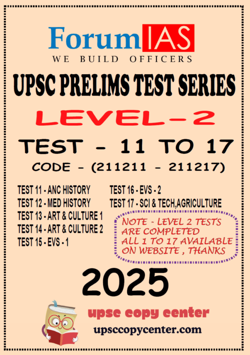 Forum IAS Prelims Test Series 2025 Level 2 Test 11 To 17 (211211 To 211217) – ENGLISH Medium