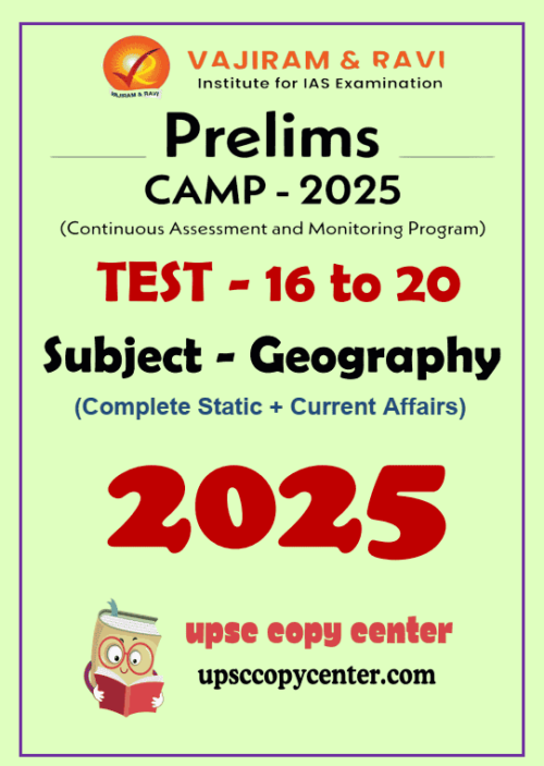 (Set) Vajiram & Ravi PT CAMP Test Series 2025 – Test 16 to 20 – Geography – ENG Medium – [B/W PRINTOUT]