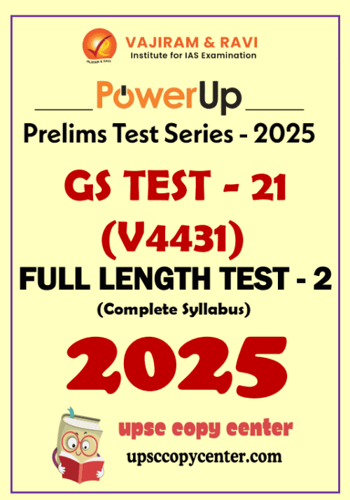 Vajiram & Ravi PowerUP Prelims 2025 Test 21 (V4431) English Medium {B/W Printout}