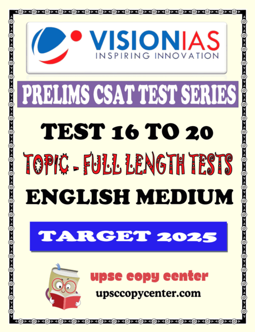 (Set) Vision IAS PT CSAT Test Series 2025 – Test 16 (4751) to 20 (4755)- ENG Medium – [B/W PRINTOUT]