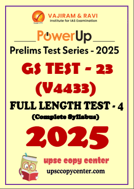 Vajiram & Ravi PowerUP Prelims 2025 Test 23 (V4433) English Medium {B/W Printout}