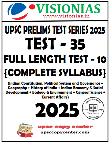 Vision IAS PT Test Series 2025 – Test 35 (4735) [B/W PRINTOUT]