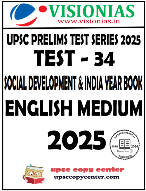 Vision IAS PT Test Series 2025 – Test 34 (4734) [B/W PRINTOUT]