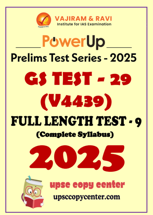Vajiram & Ravi PowerUP Prelims 2025 Test 29 (V4439) English Medium {B/W Printout}