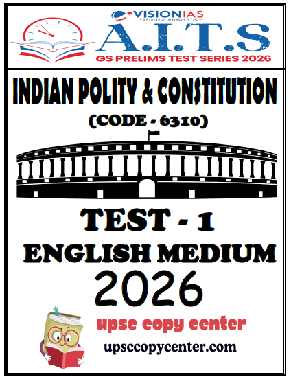 Vision IAS PT Test Series 2026 – Test 1 (6310) - Eng Medium - Xerox