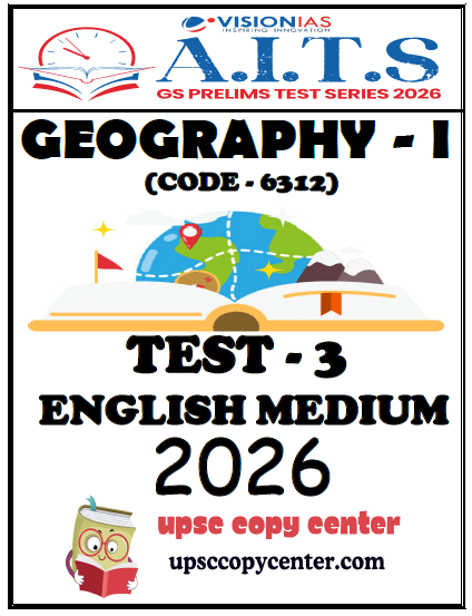 Vision IAS PT Test Series 2026 – Test 3 (6312) - Eng Medium - Xerox