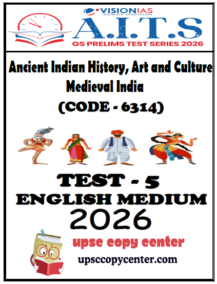 Vision IAS PT Test Series 2026 – Test 5 (6314) - Eng Medium - Xerox