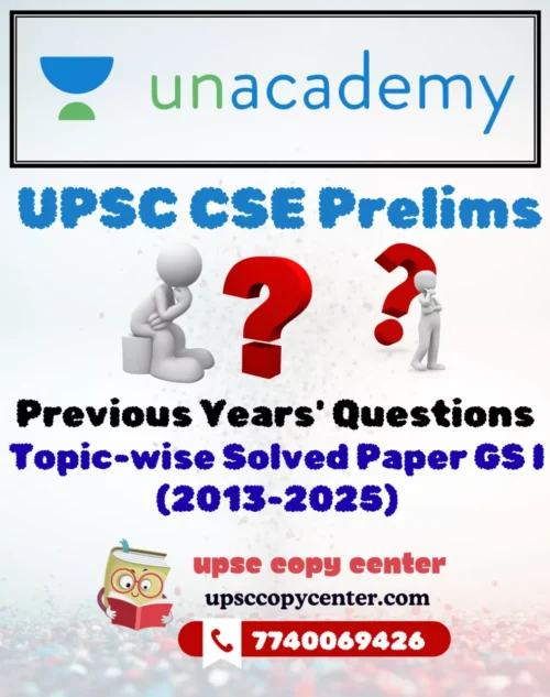 Unacademy UPSC CSE Prelims Previous Years Solved Papers From 2013 To 2025 GS1 - English Medium - BW Printout