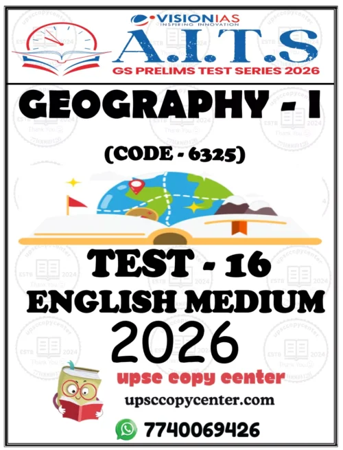 Vision IAS PT Test Series 2026 – Test 16 (6325) – Eng Medium – Xerox