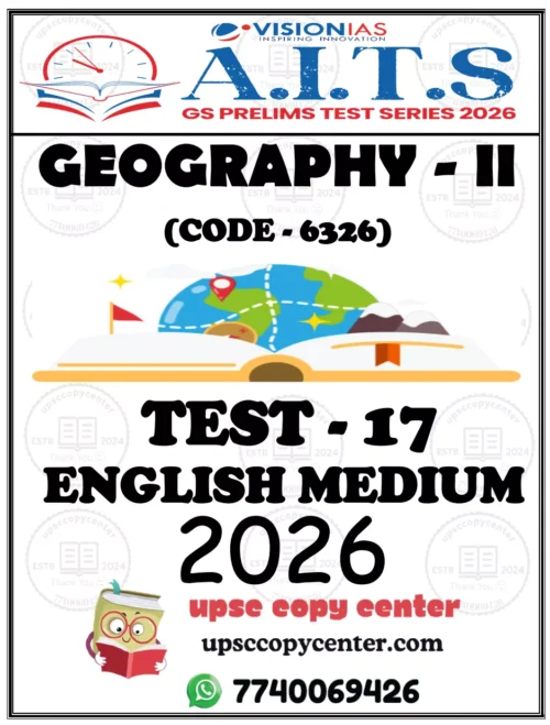 Vision IAS PT Test Series 2026 – Test 17 (6326) – Eng Medium – Xerox