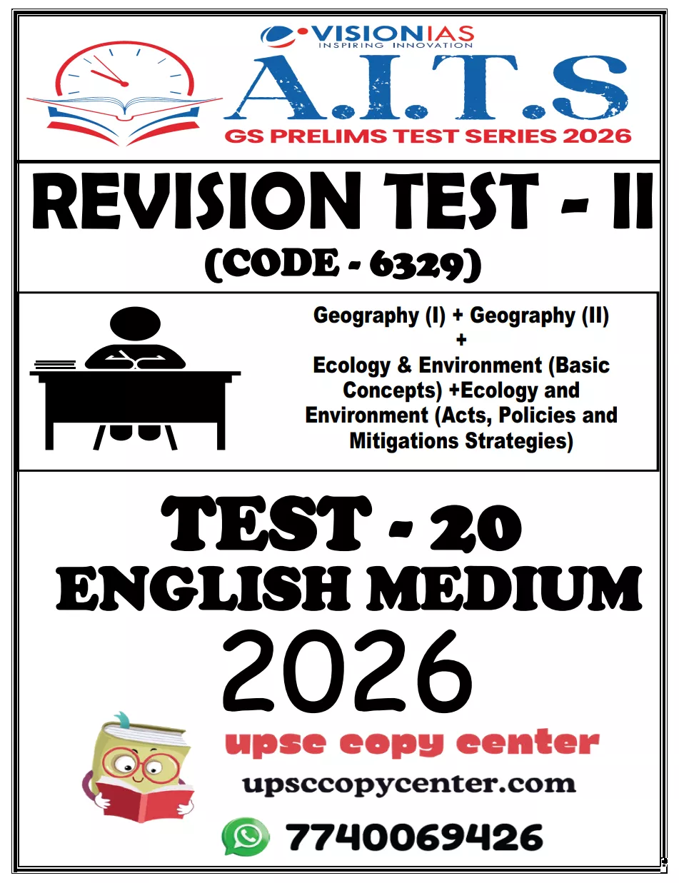 Vision IAS PT Test Series 2026 – Test 20 (6329) – Eng Medium – Xerox